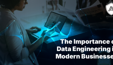 The Importance of Data Engineering in Modern Businesses