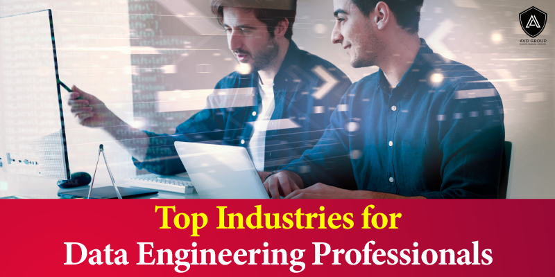 Top Industries for Data Engineering Professionals