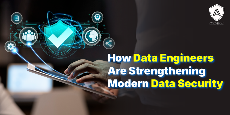 How Data Engineers Are Strengthening Modern Data Security