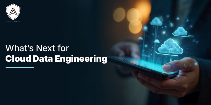 What’s Next for Cloud Data Engineering