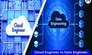 Cloud Engineer vs Data Engineer_ Understanding the Difference