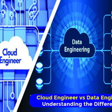 Cloud Engineer vs Data Engineer_ Understanding the Difference