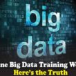 Is Online Big Data Training Worth It_ Here’s the Truth