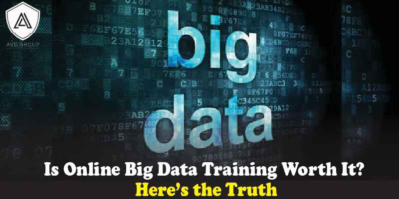Is Online Big Data Training Worth It? Here’s the Truth