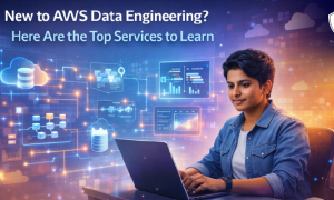 New to AWS Data Engineering_ Here Are the Top Services to Learn