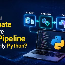 Can You Automate an Entire Data Pipeline Using Only Python_